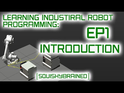Learning Industrial Robot Programming – EP1 – Introduction