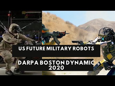 us future military robots – darpa boston dynamics 2020 – the future of robots |  the future is now