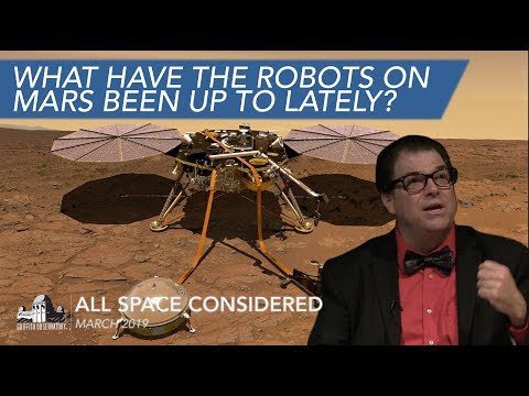 What Have the Robots on Mars Been up to Lately? | All Space Considered | March 2019