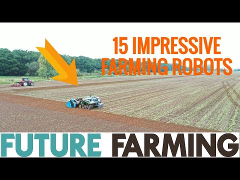 15 IMPRESSIVE FARMING ROBOTS | Part 2