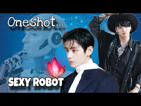 SEXY ROBOT 🥵🤖// taekook hot🌚🎧 oneshot #bts#taekook#yoonmin