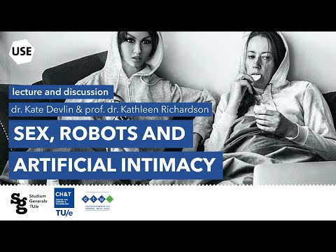 Watch lecture | Sex, Robots and Artificial Intimacy | Dr. Kate Devlin, prof. dr. Kathleen Richardson