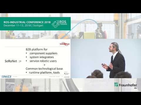08 SeRoNet, the Service Robotics Network – Bjoern Kahl, Fraunhofer IPA
