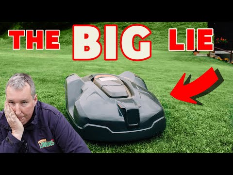 The BIG LIE with robot lawn mowers – Don't fall for it.